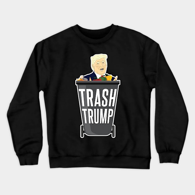 Trash Trump T-Shirt Crewneck Sweatshirt by kamdesigns